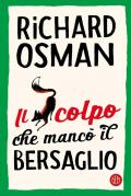 Il colpo che mancò il bersaglio