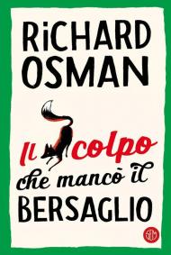 Il colpo che mancò il bersaglio