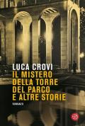 Il mistero della torre del parco e altre storie