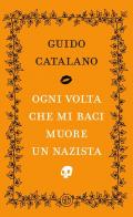 Ogni volta che mi baci muore un nazista