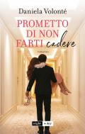 Prometto di non farti cadere