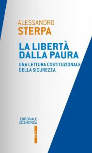 La libertà dalla paura. Una lettura costituzionale della sicurezza