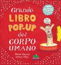 Grande libro pop-up del corpo umano. Ediz. a colori