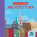 Architettura. Scienza baby