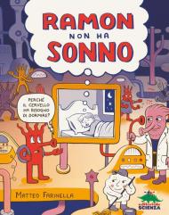 Ramon non ha sonno. Perché il cervello ha bisogno di dormire?