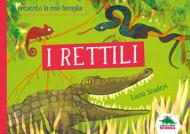 I rettili. Ti presento la mia famiglia