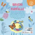 Bruchi e farfalle. Il ciclo della vita. Ediz. a colori