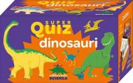 Dinosauri. Super quiz. Con 100 Carte