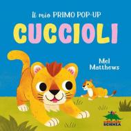 Cuccioli. Il mio primo pop-up. Ediz. a colori