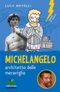 Michelangelo, architetto delle meravigiie