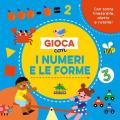 Gioca con i numeri e le forme. Con tante finestrelle, alette e rotelle! Ediz. a colori