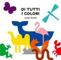 Di tutti i colori. Ediz. a colori