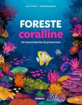 Foreste coralline. Ediz. a colori