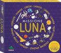 Missione luna. Ediz. a colori. Con modelli da costruire