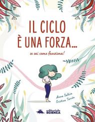Il ciclo è una forza. Se sai come funziona!