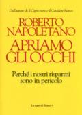 Apriamo gli occhi. Perché i nostri risparmi sono in pericolo