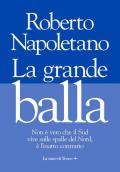 La grande balla. Non è vero che il Sud vive sulle spalle del Nord, è l'esatto contrario