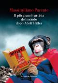 Il più grande artista del mondo dopo Adolf Hitler