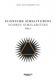 Iconiche similitudini-Iconic similarities. Ediz. multilingue. Vol. 1