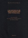 Le stelle Michelin in Italia. Enciclopedia dei ristoranti stellati italiani dal 1959 al 2021