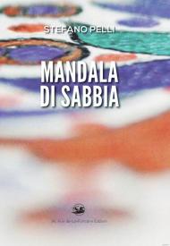 Mandala di sabbia. Prima che il vento se lo riprenda...