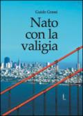 Nato con la valigia