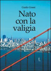 Nato con la valigia