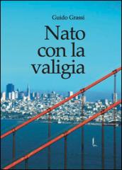 Nato con la valigia