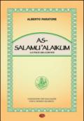 As-Salamù Alaikum-La pace sia con voi. Conoscere per dialogare con il mondo islamico