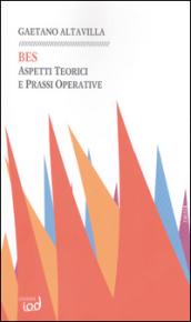 BES. Aspetti teorici e prassi operative
