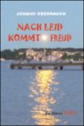 Nach Leid kommt Freud