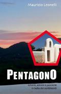 Pentagono. Azione, amore e passione in balia dei sentimenti