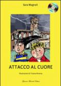 Attacco al cuore. Con CD Audio