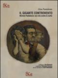 Il gigante controvento. Michele Pantaleone. Una vita contro la mafia