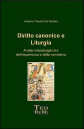 Diritto canonico e liturgia. Analisi interdisciplinare dell'esperienza e della normativa