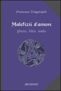 Malefizii d'amore. Pietre, filtri, malìe