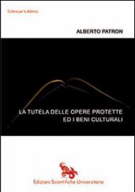 La tutela delle opere protette ed i beni culturali