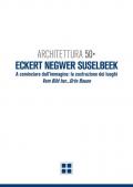 Architettura 50. Eckert Negwer Suselbeek. Ediz. italiana e tedesca