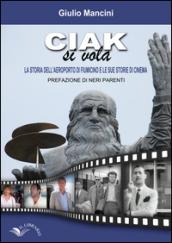 Ciak si vola. La storia dell'aeroporto di Fiumicino e le sue storie di cinema.