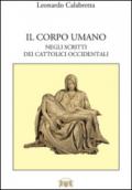 Il corpo umano. Negli scritti del cattolici occidentali