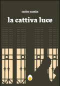 La cattiva luce