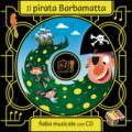 Il pirata Barbamatta. Con CD Audio