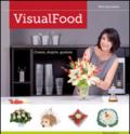 VisualFood. Creare, stupire, gustare