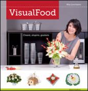 VisualFood. Creare, stupire, gustare