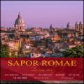 Sapor Romae. Cosa come dove. Ediz. italiana e inglese