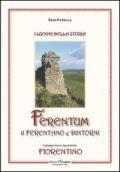Ferentum, il Ferentano e dintorni. Indagine storica riguardante fiorentino