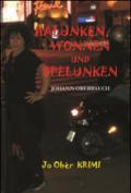 Halunken, Wonnen und Spelunken