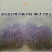 ArtExpo Ragusa Ibla 2015. Esposizione di arti visive. Ediz. illustrata