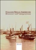 Italiani nelle Americhe. Discorsi sull'emigrazione