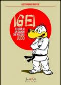 Igei, storia di un drago che faceva judo